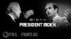 President Biden Full Documentary Frontline